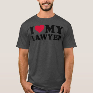 I love my lawyer  tシャツ