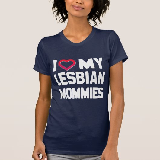 I LOVE MY LESBIAN MOMMIES - -.png Tシャツ (正面)