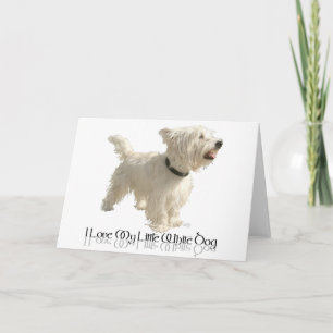 I Love My Little White Dog - ウェストハイランドホワイトテリア カード