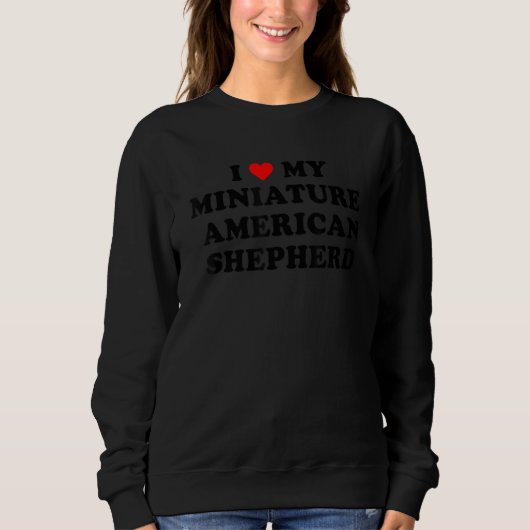 I Love My Miniature American Shepherd Dog retro de スウェットシャツ (正面)