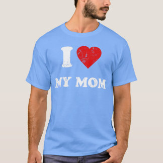 I Love My Mom retro Tシャツ