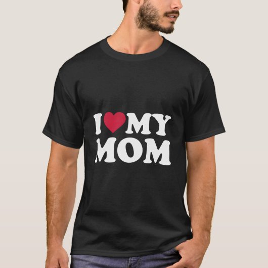 I Love My Mom Tシャツ (正面)