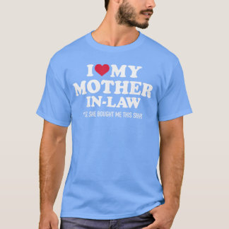 I Love My MotherinLaw for SoninLaw family Tシャツ