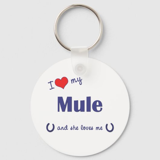 I Love My Mule (Female Mule) キーホルダー (正面)