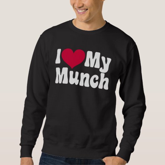 I Love My Munch  I Heart My Munch スウェットシャツ (正面)