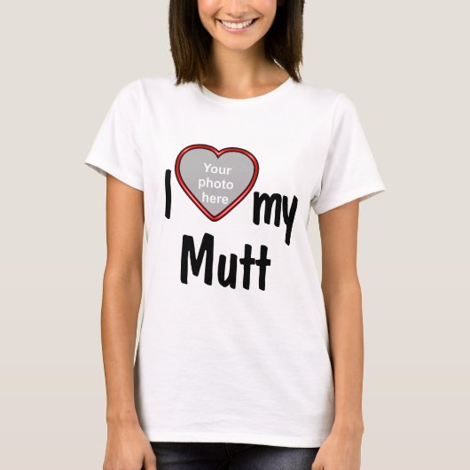 I Love My Mutt - Your Dog's Photo赤いハート Tシャツ (正面)
