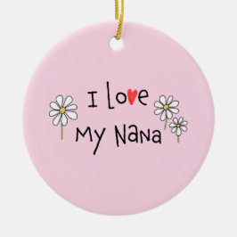 I Love My Nana Photo Ceramicオーナメント セラミックオーナメント