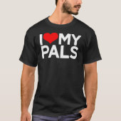 I Love My Pals I Heart My Pals Tシャツ (正面)