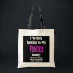 I Love My POMSKY Dog Quote Owner Gift Mom Dad トートバッグ<br><div class="desc">I Love My POMSKY Dog Quote Owner Gift Mom Dad Puppy Gift. Perfect gift for your dad,  mom,  papa,  men,  women,  friend and family members on Thanksgiving Day,  Christmas Day,  Mothers Day,  Fathers Day,  4th of July,  1776 Independent day,  Veterans Day,  Halloween Day,  Patrick's Day</div>