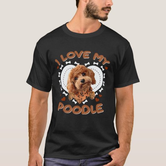 I Love My Poodle Tシャツ (正面)