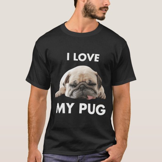 I Love My Pug Dog Tシャツ (正面)