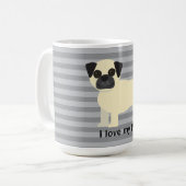 I love my Pug Gray Lined コーヒーマグカップ (正面左)