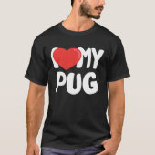 I Love My Pug Tシャツ (正面)
