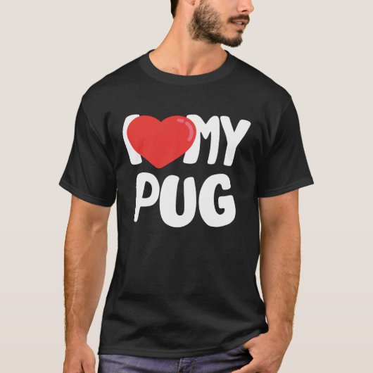 I Love My Pug Tシャツ (正面)