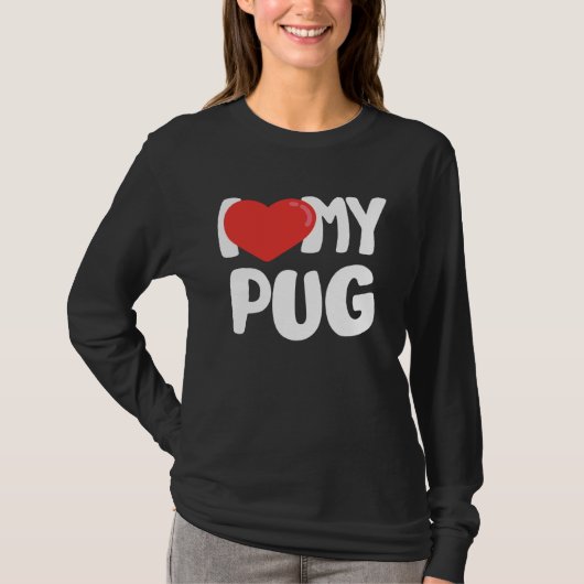 I Love My Pug Tシャツ (正面)