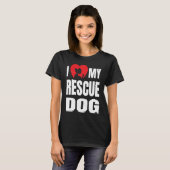 I Love My Rescue Dog with Dog Silhouette in Heart Tシャツ (正面フル)