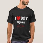 I love my Ryan doing Ryan things Tシャツ (正面)