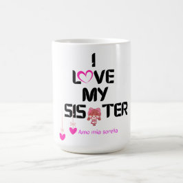 I Love My Sister – バイリンガル心のこもったデザイン コーヒーマグカップ