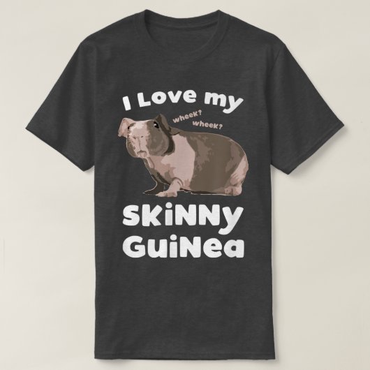 I love my Skinny Guinea Hairless Guinea Pig Lover  Tシャツ (デザイン正面)