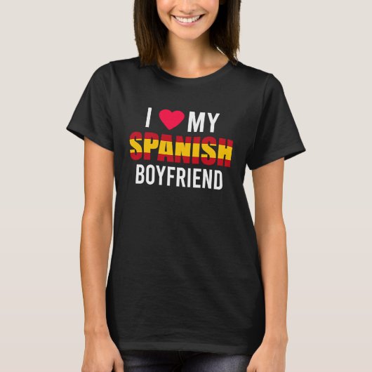 I Love My Spanish Boyfriend Valentines Day Tシャツ (正面)