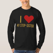 I love my step sister tシャツ (正面)