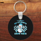 I Love My Students Snow Much Teacher Winter  キーホルダー (正面)