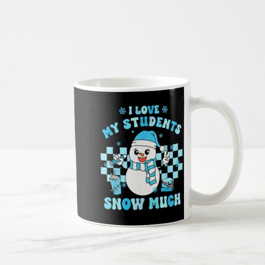 I Love My Students Snow Much Teacher Winter  コーヒーマグカップ (右)