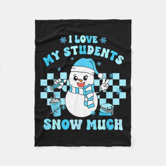 I Love My Students Snow Much Teacher Winter  フリースブランケット (正面)
