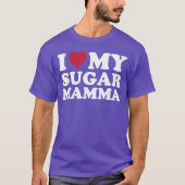 I Love My Sugar Mamma friend Tシャツ (正面)