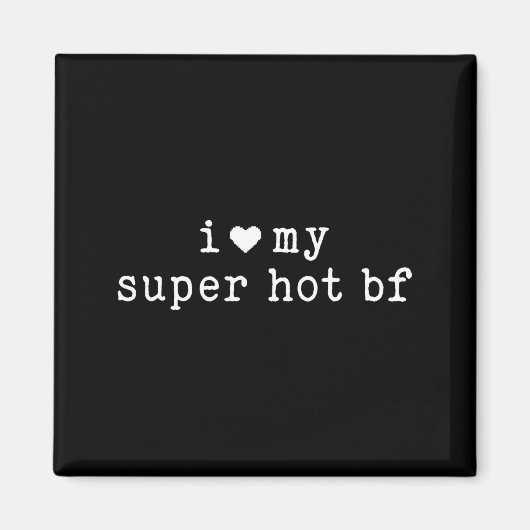 I Love My Super Hot Boyfriend Funny Girlfriend  マグネット (正面)