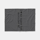 I Love My Super Hot Muscular Boyfriend Funny Girlf フリースブランケット (正面(横))