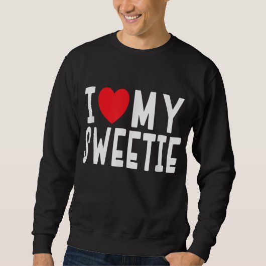 I Love My Sweety -人間関係お祝いギフト スウェットシャツ (正面)