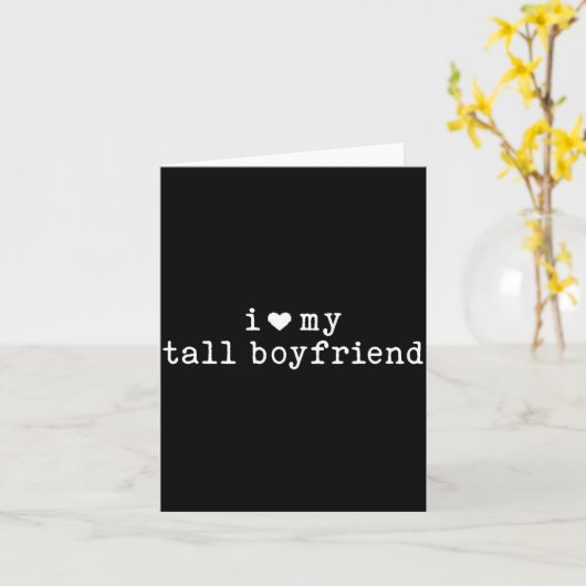 I Love My Tall Boyfriend Funny Girlfriend  カード (黄色い花)