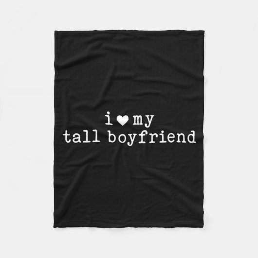 I Love My Tall Boyfriend Funny Girlfriend  フリースブランケット (正面)