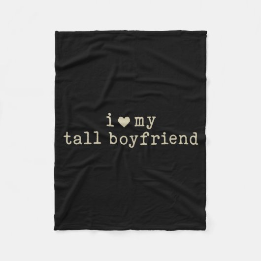 I Love My Tall Boyfriend Funny Girlfriend  フリースブランケット (正面)