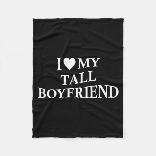 I Love My Tall Boyfriend Funny Girlfriend On Back  フリースブランケット (正面)