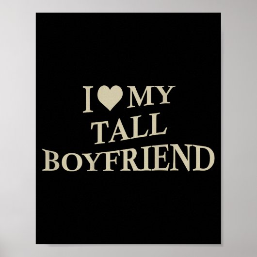 I Love My Tall Boyfriend Funny Girlfriend On Back  ポスター (正面)