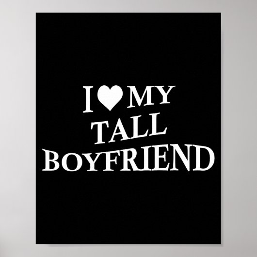 I Love My Tall Boyfriend Funny Girlfriend On Back  ポスター (正面)
