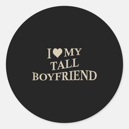 I Love My Tall Boyfriend Funny Girlfriend On Back  ラウンドシール (正面)