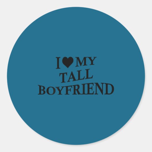 I Love My Tall Boyfriend Funny Girlfriend On Back ラウンドシール (正面)