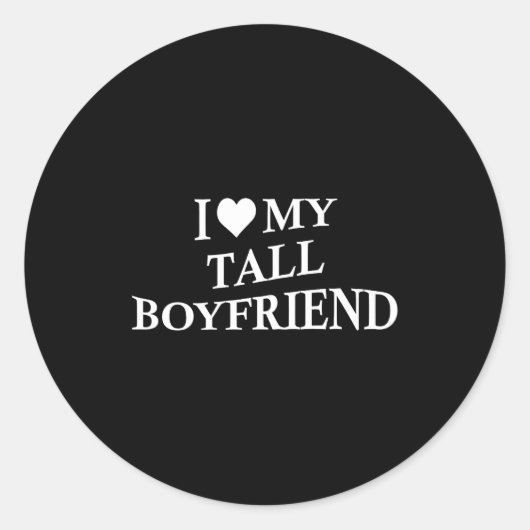 I Love My Tall Boyfriend Funny Girlfriend On Back  ラウンドシール (正面)