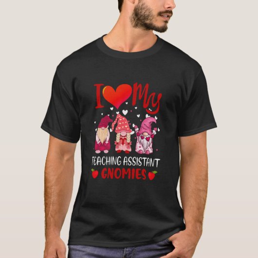 I Love My Teaching Assistant Gnomies Valentine's D Tシャツ (正面)