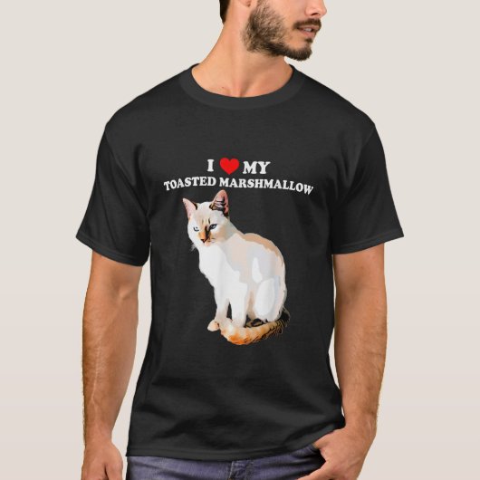 I Love My Toasted Marshmallow Flame Point Siamese  Tシャツ (正面)