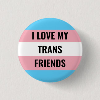 I Love My Trans Friends Button 缶バッジ