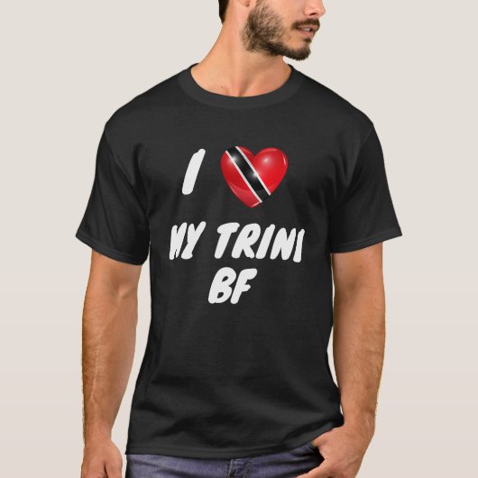 I Love My Trini BF Trinidad and Tobago Flag Valen Tシャツ (正面)