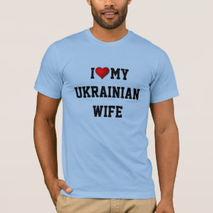 I Love My Ukrainian Wife Tシャツ