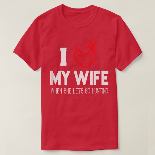 I Love My Wife Distressed Novelty Deer Hunting T   Tシャツ (デザイン正面)