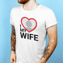 I Love My Wife T-Shirts