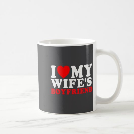 I Love My Wife's Boyfriend Funny Quote  コーヒーマグカップ (右)