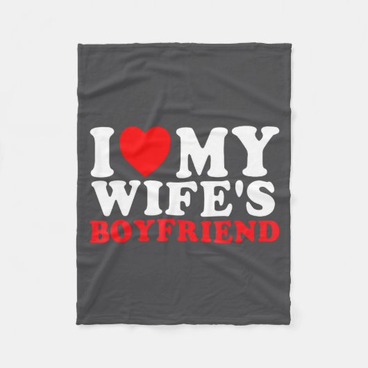 I Love My Wife's Boyfriend Funny Quote  フリースブランケット (正面)